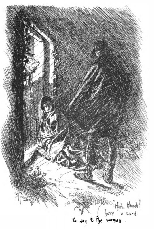 ‘Hush, Hannah; I have a word to say to the woman’