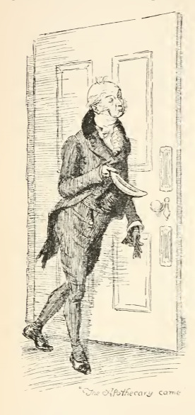 "The apothecary came"