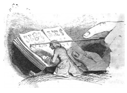 [Glumdalclitch teaches Gulliver to read the language of the giants from Brobdingnag]