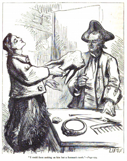“I could force nothing on him except a footman’s tooth.” - Page 171