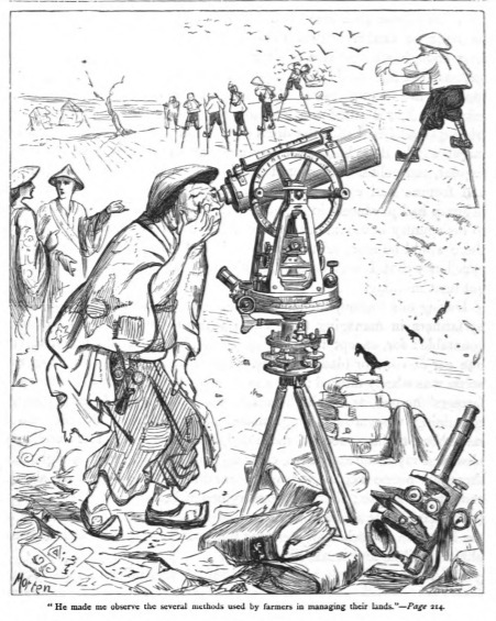 “He made me observe the several methods used by farmers in managing their lands.” - Page 214