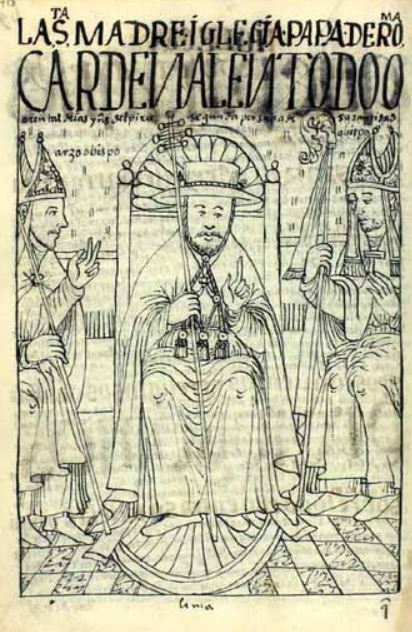 La S[an]ta Madre Iglecia, Papa de Roma, Cardenal en Todo Oorental de las Yndias del Piru, Segunda Persona de su Santidad