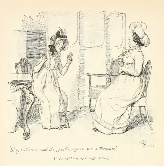 Lady Catherine, said she, you have given me a treasure