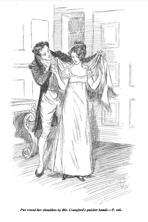 Put round her shoulders by Mr. Crawford’s quicker hands.