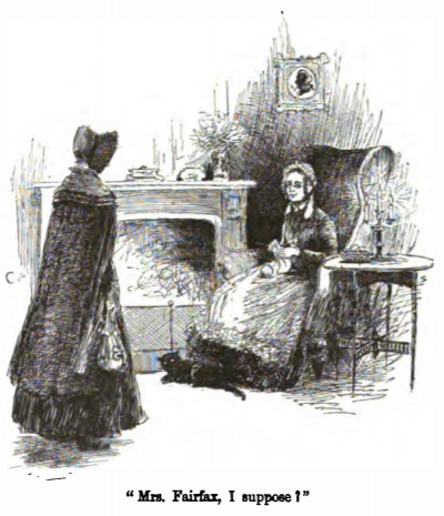 “Mrs. Fairfax, I suppose?”