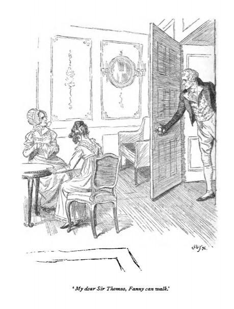 “My dear Sir Thomas, Fanny can walk”
