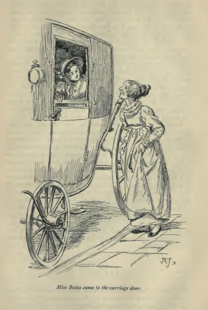 Miss Bates came to the carriage door