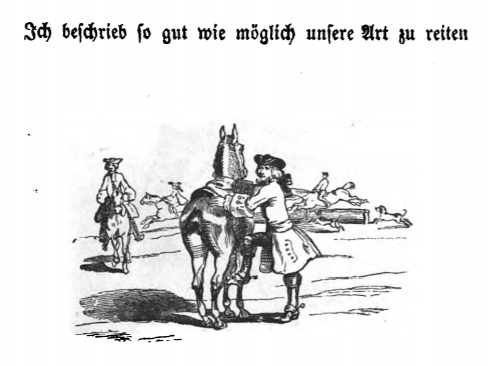 Ich beschrieb so gut wie unsere Art zu reiten