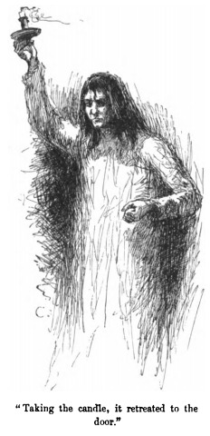 "Taking the candle, it retreated to the door.”