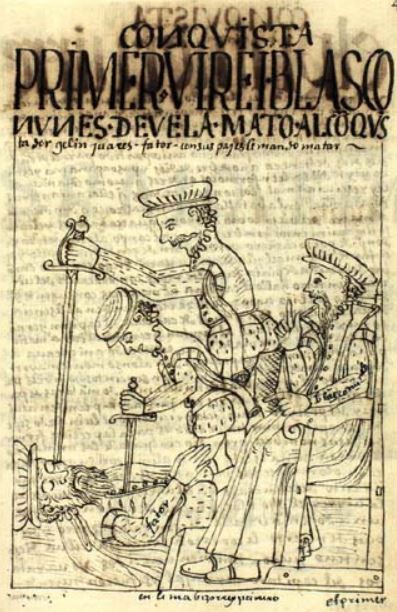 Primer Virei Blasco Nvnes de Vela Mato Al Conqvistador Gelin Juares, Fator, Con Sus Pajes le Mando Matar