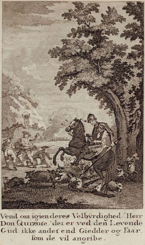 Vend om igien deres Velbÿrdighed! Herr Don Quixote! det er ved den Levende Gud ikke andet end Giedder og Faar fom de vil angribe