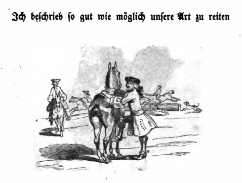 Ich beschrieb so gut wie unsere Art zu reiten