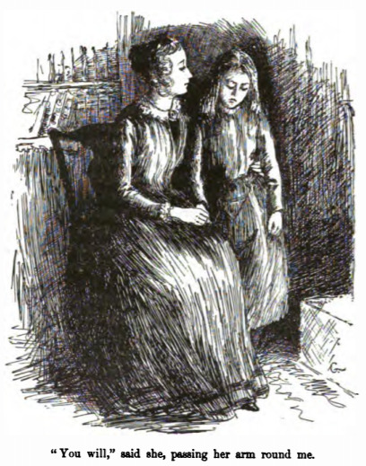 You will, she said, passing her arm around me.